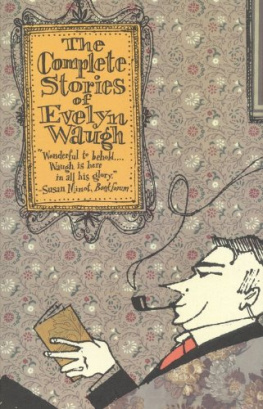 Evelyn Waugh The Complete Stories of Evelyn Waugh