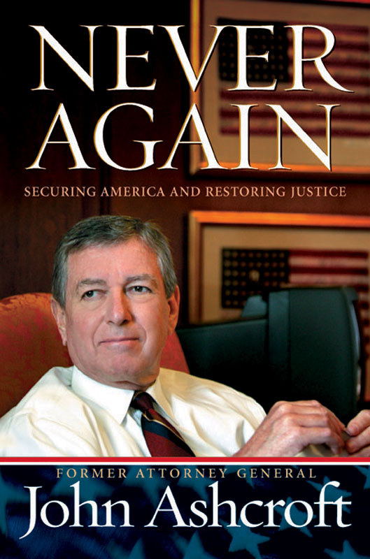 Copyright 2006 by John Ashcroft All rights reserved Center Street Hachette - photo 1