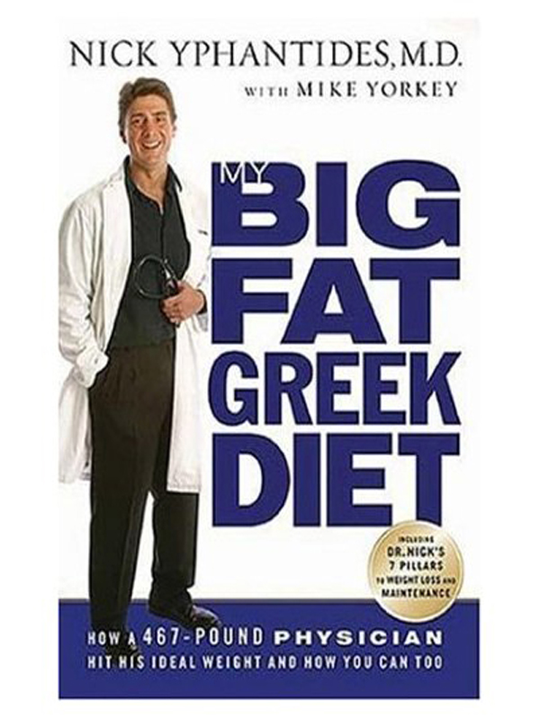 MY BIG FAT GREEK DIET MY BIG FAT GREEK DIET How a 467- Pound Physician Hit His - photo 1