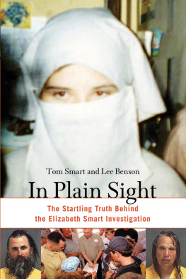 Tom Smart - In Plain Sight: The Startling Truth Behind the Elizabeth Smart Investigation
