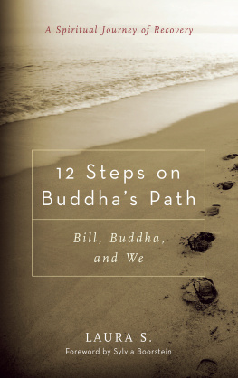 Laura S. - 12 Steps on Buddhas Path: Bill, Buddha, and We