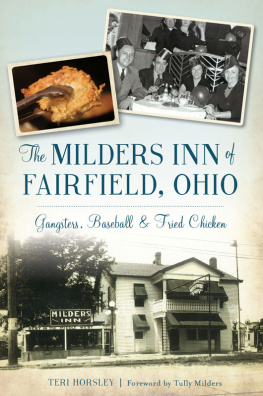 Teri Horsley The Milders Inn of Fairfield, Ohio: Gangsters, Baseball & Fried Chicken