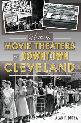 Alan F. Dutka Historic Movie Theaters of Downtown Cleveland