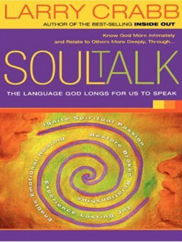 Larry Crabb - Soul Talk: The Language God Longs for Us to Speak