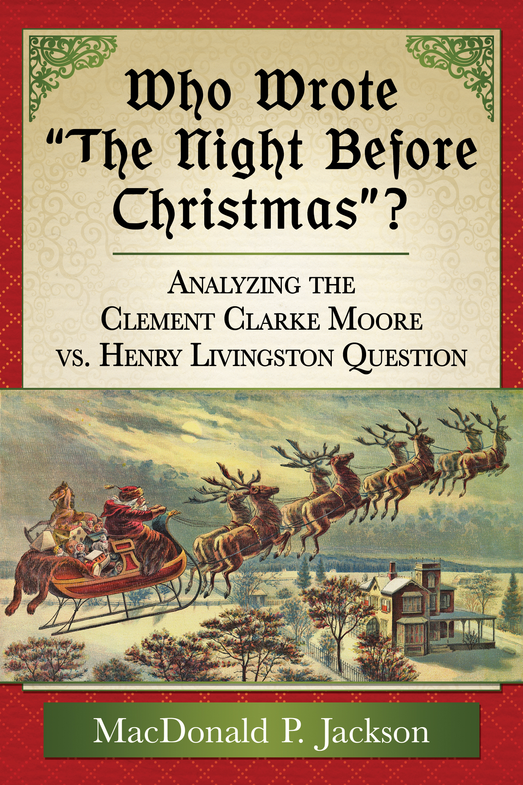 Who Wrote The Night Before Christmas Analyzing the Clement Clarke Moore vs Henry Livingston Question - image 1