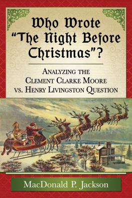 MacDonald P. Jackson Who Wrote The Night Before Christmas?: Analyzing the Clement Clarke Moore vs. Henry Livingston Question