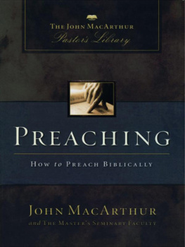 John F. MacArthur - Preaching: How to Preach Biblically