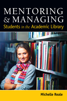 Michelle Reale - Mentoring & Managing Students in the Academic Library