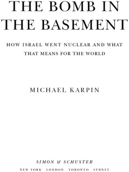 Michael Karpin - The Bomb in the Basement: How Israel Went Nuclear and What That Means for the World