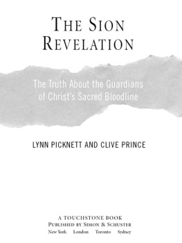 Lynn Picknett - The Sion Revelation: The Truth About the Guardians of Christs Sacred Bloodline