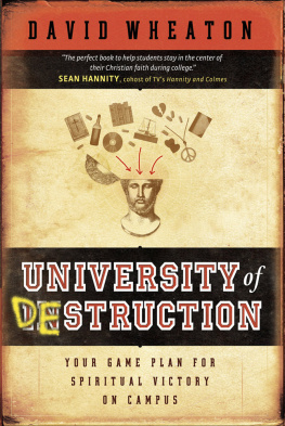 David Wheaton - University of Destruction: Your Game Plan for Spiritual Victory on Campus