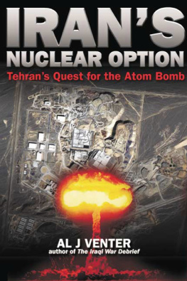 Al J. Venter - Irans Nuclear Option: Tehrans Quest for the Atom Bomb