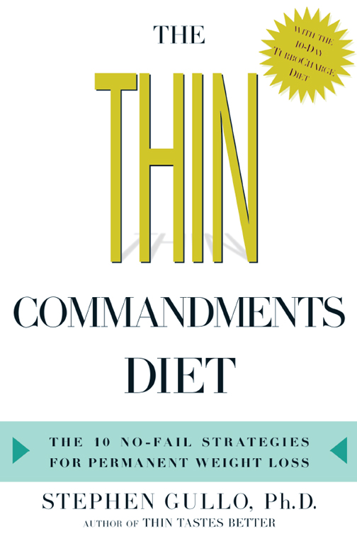 The Thin Commandments Diet The Ten No-Fail Strategies for Permanent Weight Loss - image 1