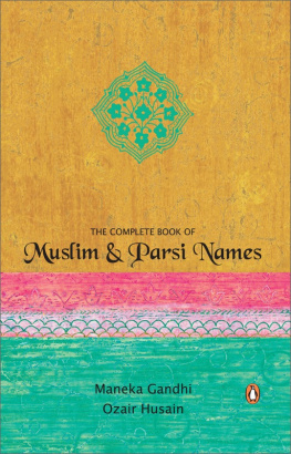 Menka Gandhi - THE COMPLETE BOOK OF MUSLIM & PARSI NAMES