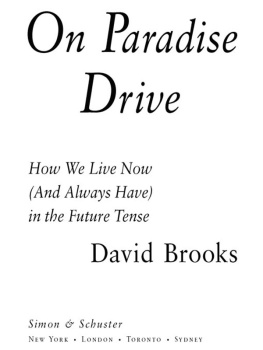 David Brooks - On Paradise Drive: How We Live Now (And Always Have) in the Future Tense