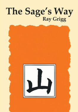 Ray Grigg The Sages Way: Teachings And Commentaries