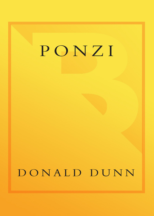 Ponzi The Incredible True Story of the King of Financial Cons - photo 1