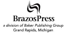 2009 by Stanley Hauerwas Published by Brazos Press a division of Baker - photo 2