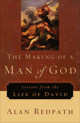 Alan Redpath - The Making of a Man of God: Lessons from the Life of David