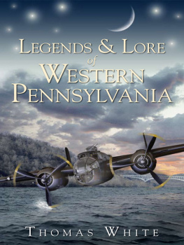 Thomas White - Legends & Lore of Western Pennsylvania