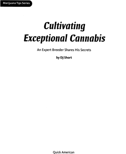 Cultivating Exceptional Cannabis Copyright 2003 DJ Short ISBN - photo 3
