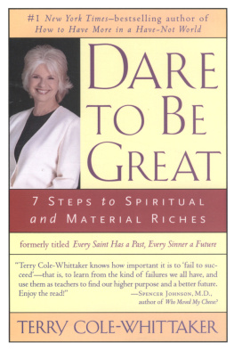 Terry Cole-Whittaker - Dare to Be Great!: 7 Steps to Spiritual and Material Riches