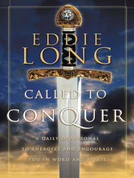 Eddie L. Long - Called to Conquer: A Daily Devotional to Energize and Encourage You in Word and Spirit