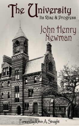 John Henry Newman - The University: Its Rise & Progress