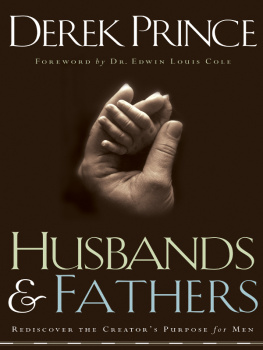 Derek Prince - Husbands and Fathers: Rediscover the Creators Purpose for Men