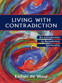 Esther de Waal - Living with Contradiction: An Introduction to Benedictine Spirituality