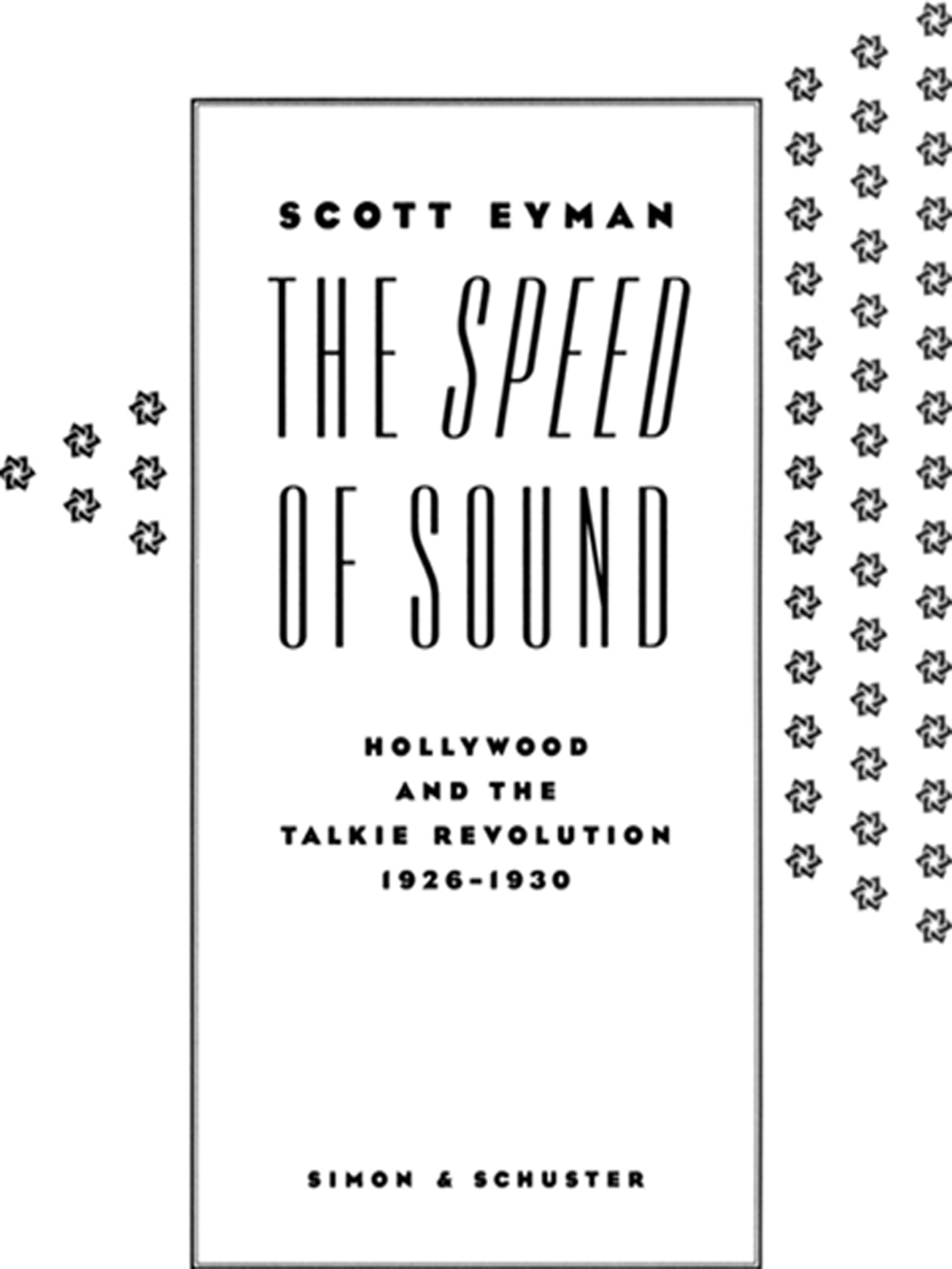 The Speed of Sound Hollywood and the Talkie Revolution 1926-1930 - image 1