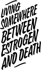 LIIVNG SOMEWHERE BETWEEN ESTROGEN AND DEATH 1997 Barbara Johnson All rights - photo 1