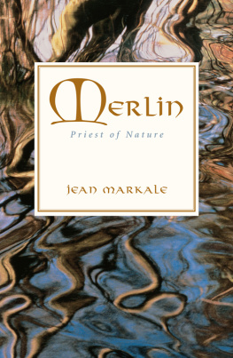 Jean Markale Merlin: Priest of Nature