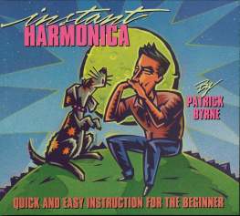 Patrick Byrne - Instant Harmonica (Music Instruction): Quick and Easy Instruction for the Beginner