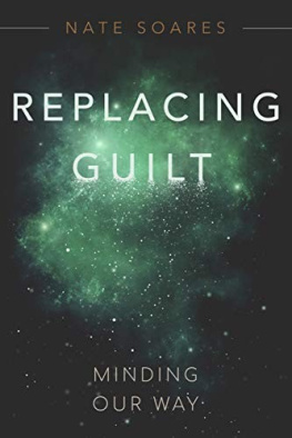 Nate Soares Replacing Guilt: Minding Our Way