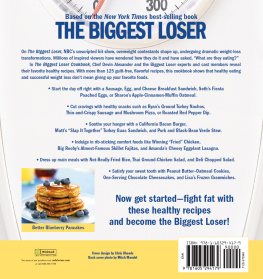 Devin Alexander - The Biggest Loser Cookbook: More Than 125 Healthy, Delicious Recipes Adapted from Nbcs Hit Show