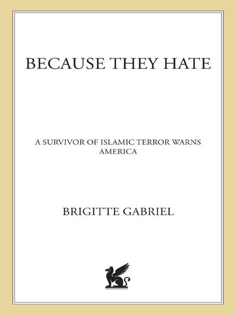 New York BECAUSE THEY HATE Copyright 2006 by Brigitte Gabriel All rights - photo 4