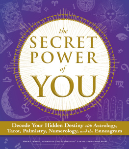 Meera Lester - The Secret Power of You: Decode Your Hidden Destiny with Astrology, Tarot, Palmistry, Numerology, and the Enneagram