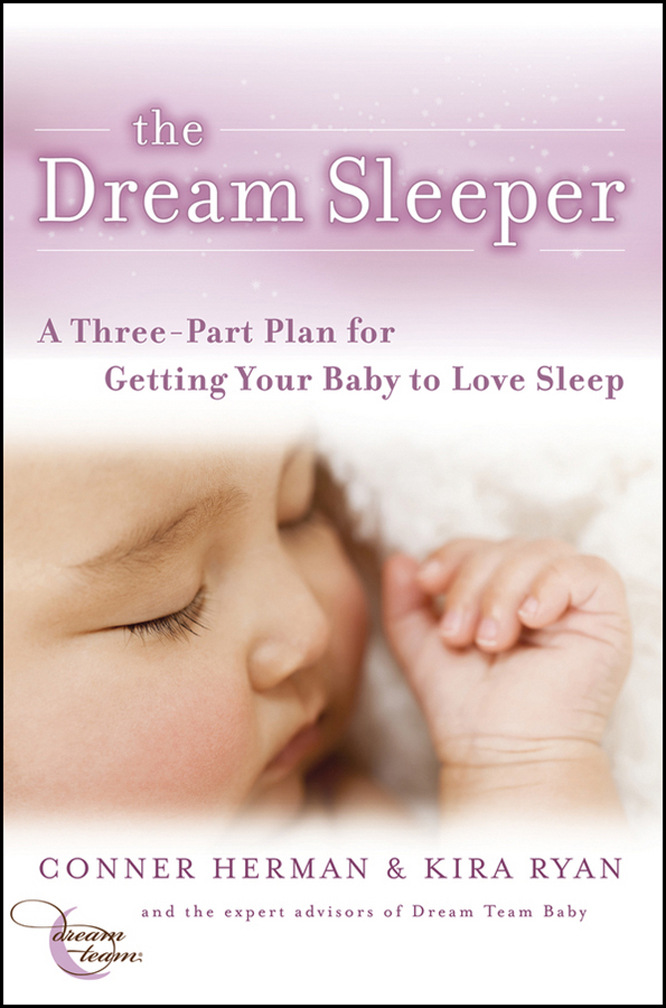 More Praise for The Dream Sleeper This is the sleep book parents have been - photo 1