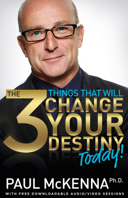 Paul McKenna The 3 Things That Will Change Your Destiny Today!
