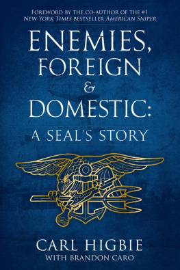 Carl Higbie - Enemies, Foreign and Domestic: A SEALs Story