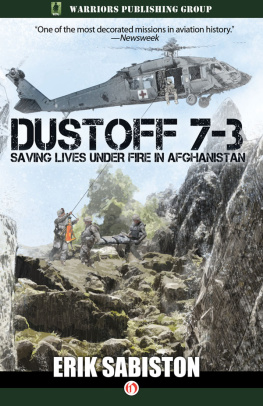 Erik Sabiston Dustoff 7-3: Saving Lives Under Fire in Afghanistan