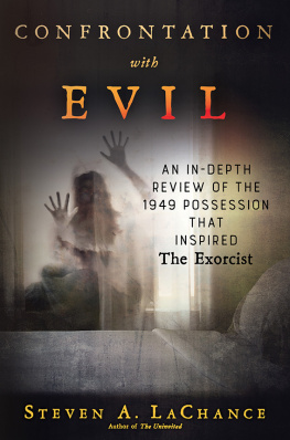 Steven A. LaChance - Confrontation with Evil: An In-Depth Review of the 1949 Possession That Inspired The Exorcist