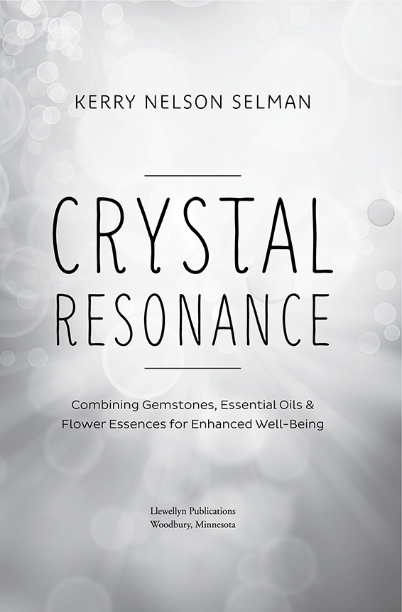 Copyright Information Crystal Resonance Combining Gemstones Essential Oils - photo 3