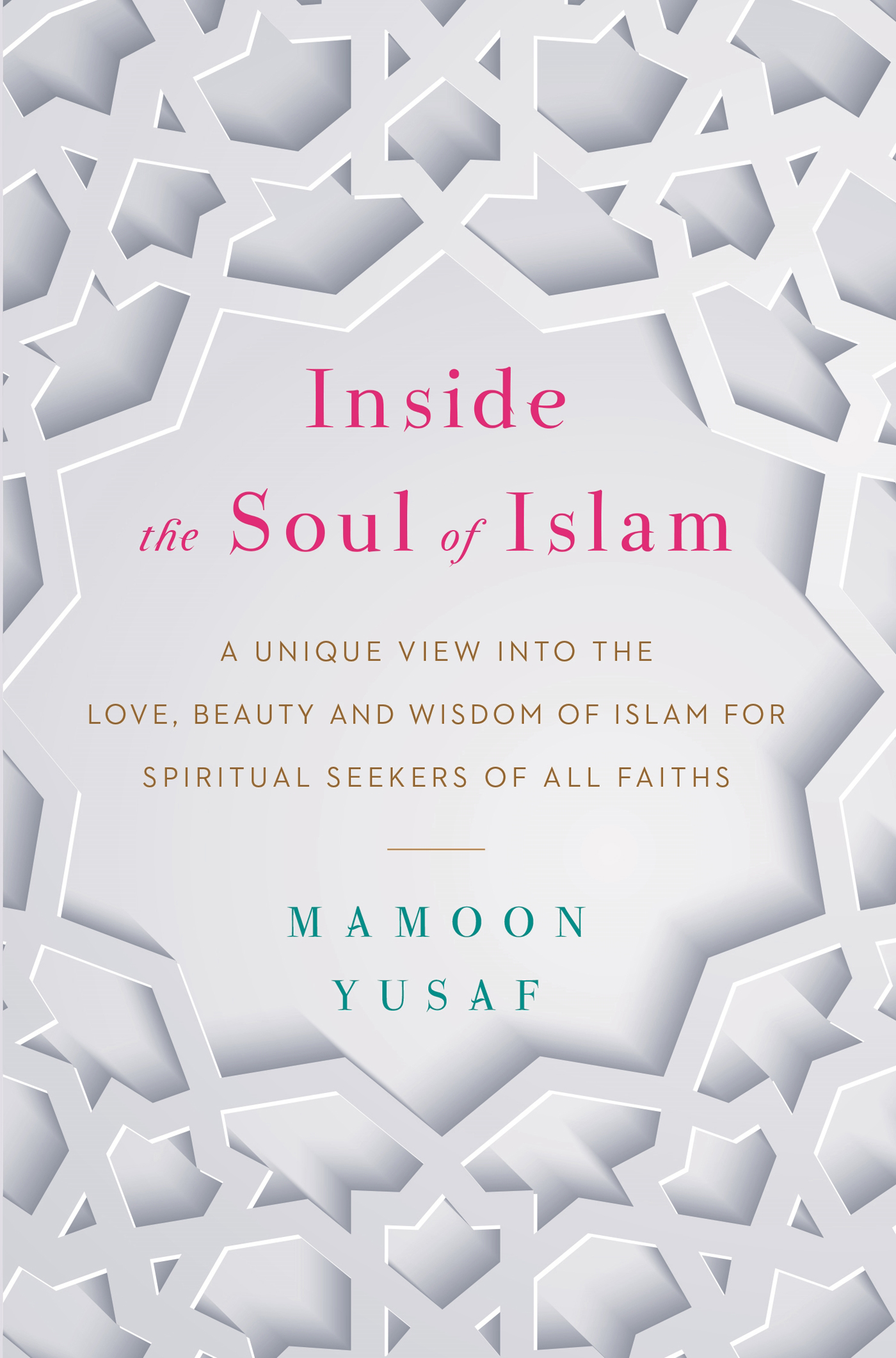 Praise for Inside the Soul of Islam One of the most important books to have - photo 1