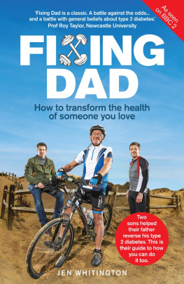 Jen Whitington Fixing Dad: How to Transform the Health of Someone You Love