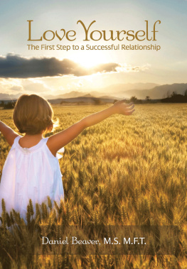 Daniel Beaver Love Yourself: The First Step to a Successful Relationship