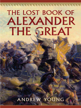 Andrew Young - The Lost Book of Alexander the Great