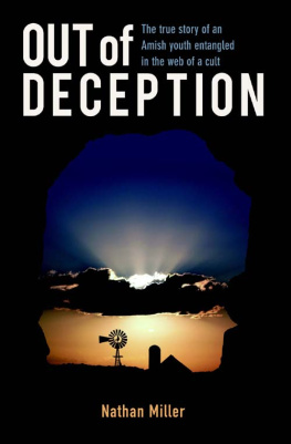 Nathan O. Miller - Out of Deception: The True Story of an Amish Youth Entangled in the Web of a Cult