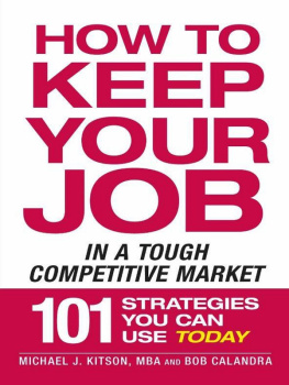 Michael J. Kitson How to Keep Your Job in a Tough Competitive Market